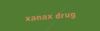 XANAX DRUG
